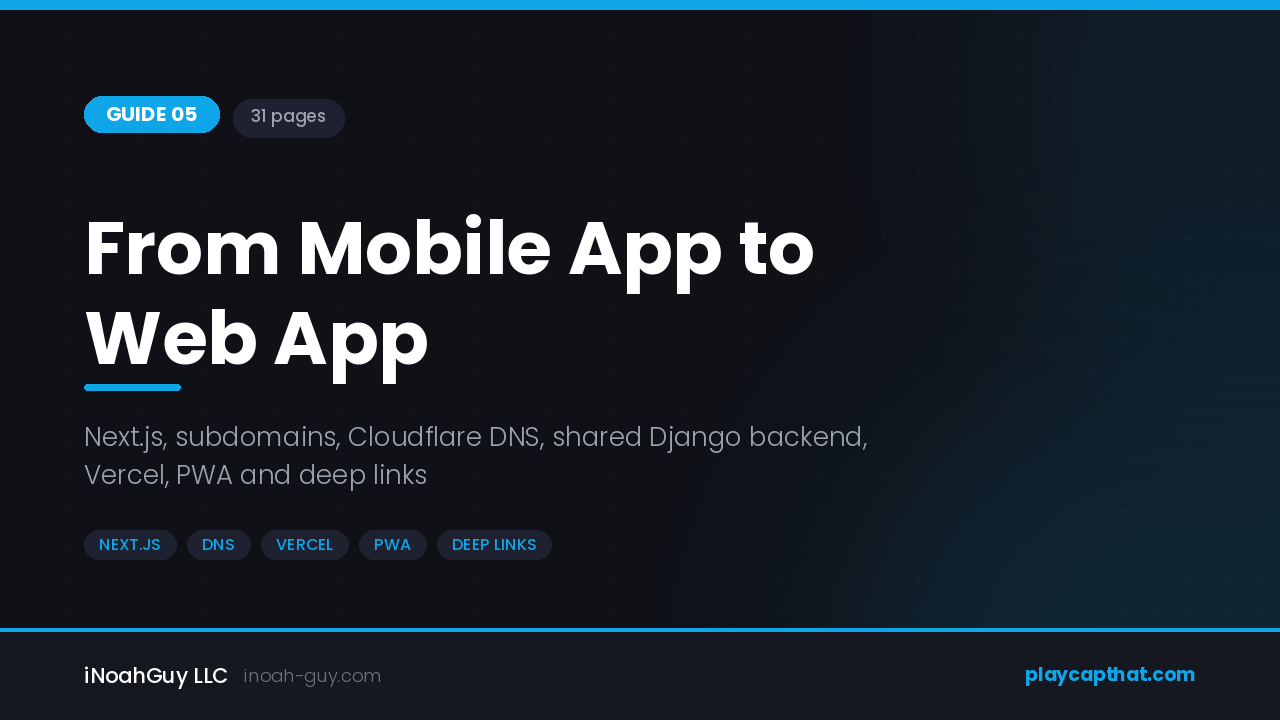 Guide 05 — From Mobile App to Web App